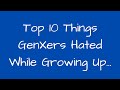 Top 10 things genx hated growing up