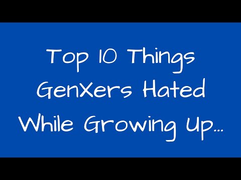 Top 10 Things GenX Hated Growing Up