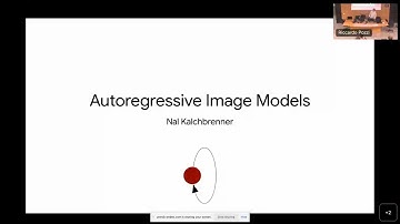 2022.09 Autoregressive Image Models - Nal Kalchbrenner