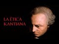 La ética kantiana