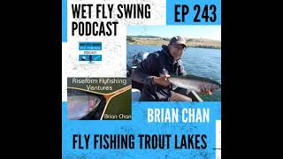 WFS 243 - Brian Chan on Fly Fishing Trout Lakes - Chironomids, Kamloops, Stillwater App screenshot 3