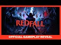 Redfall  official gameplay reveal  xbox  bethesda games showcase 2022