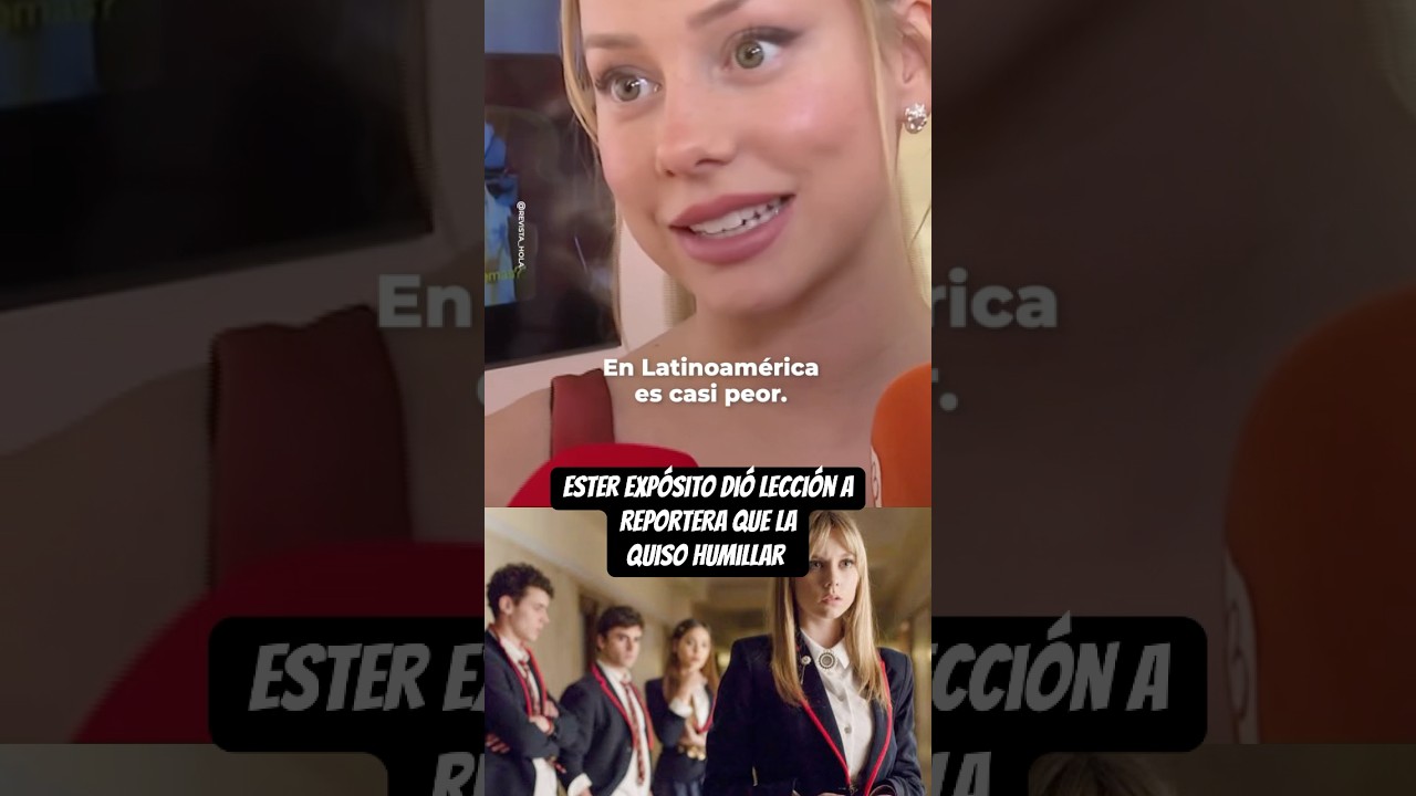ESTER EXPÓSITO manda a CALLAR a PERIODISTA que la QUISO HUMILLAR por su paso en ÉLITE de NETFLIX