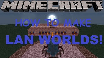 Minecraft - How To Make Lan Worlds 1.6.4 ONLY