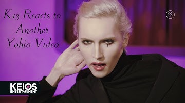 K13 Reacts to Another Yohio Video