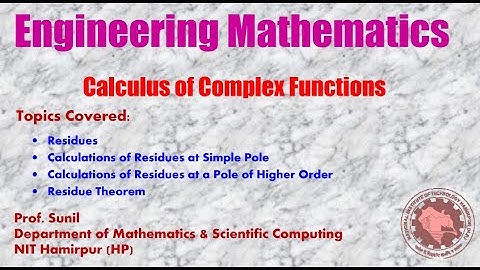 8. Calculus of Complex Functions |  Residues | Calculation of Residues | Residue Theorem | Dr. Sunil