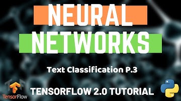 TensorFlow 2.0 Tutorial -  Training the Model - Text Classification P3