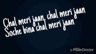 chal meri jaan Soche bina | by.Riyon Bhalani
