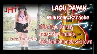 KARAOKE/Minus One TEPE BUNANG  Voc. Mia Peronica Lagu Dayak 2020