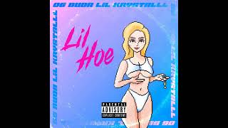 OG BUDA - Lil Hoe (feat. lil krystalll)