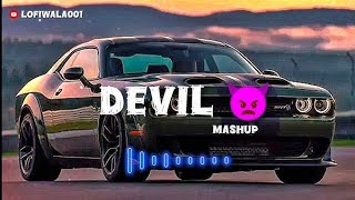 Devil Mashup | Dad Daroga Songs | Gangster Mashup | Punjabi Mashup Songs | Dad Daroga Lofi