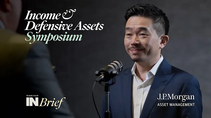 Income & Defensive Assets Symposium 2022: INBrief w Jonathan Liang from J.P Morgan Asset Management