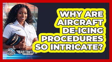 Why Are Aircraft De-icing Procedures So Intricate? - Air Traffic Insider