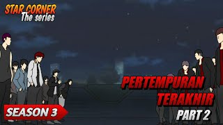 pertempuran terakhir Pt 2 -season 3