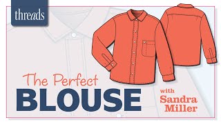 The Perfect Blouse, with Sandra Miller: Introduction by Threads Sewing 2,462 views 1 year ago 1 minute, 33 seconds