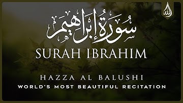 سورة إبراهيم • تلاوة جميلة للقرآن الكريم بصوت هزاع البلوشي