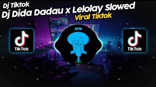 DJ DIDA DADAU x LELOLAY SLOWED SOUND 𝙈𝙋 𝙂𝘼𝙏𝙍𝘼𝙉𝙎 VIRAL TIK TOK TERBARU 2023!!