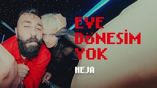 HEJA - EVE DÖNESİM YOK (prod. by XiR) Resimi