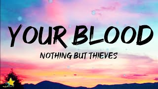 Nothing But Thieves - Your Blood (Lyrics)
