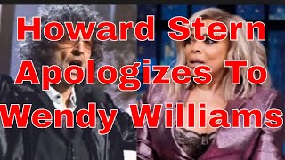 Howard Stern Apologizes To Wendy Williams For Slamming Her Over Comment