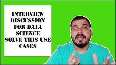 Interview Discussion For Data Science- Solve This Use Case