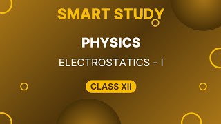Class 12 | Physics | Chapter 1 | Electric charge and field (Electrostarics-I) | Part 12 |