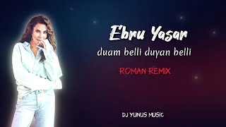 Ebru Yaşar - Duam Belli Duyan Belli Edit Roman Remix 2023 hit (Dj Yunus Remix) Resimi