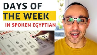 Learn the Days of the Week أيام الأسبوع in Spoken Egyptian for Beginners