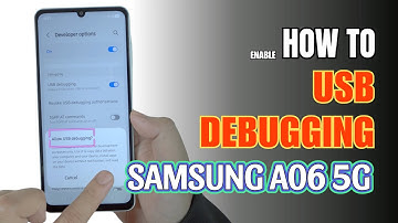How to Enable USB debugging on Samsung Galaxy A06 5G