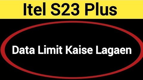How to set data usege, Itel S23 Plus me data limit Kaise lagaen