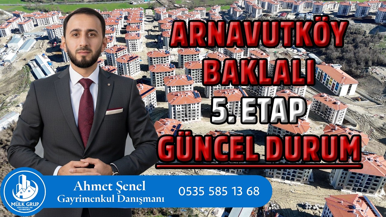 TOKİ Arnavutköy Baklalı 5. Etap | Güncel Bilgilendirme