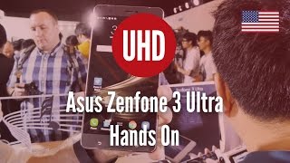 Asus Zenfone 3 Ultra Hands On 4K Uhd
