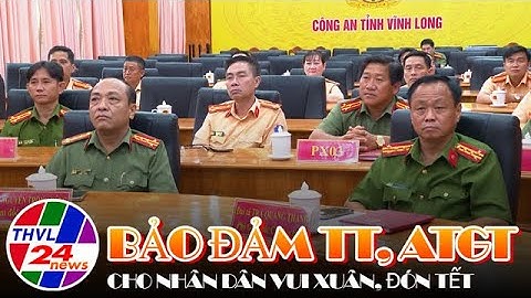 Bảo đảm TT, ATGT cho nhân dân vui xuân, đón Tết