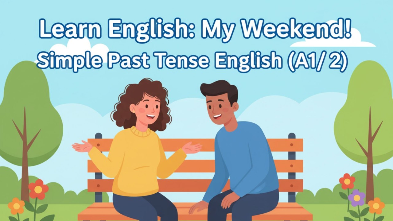 Talk About Your Weekend in English! (Simple Past Tense for Beginners A1/A2)