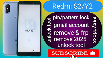Xiaomi Redmi S2/Y2 FRP BYPASS  2025.Redmi S2/Y2 MIUI 12.0.0 Google Account Bypass Unlock tool 2025.