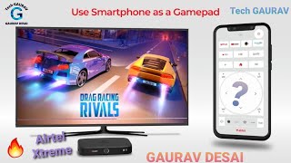 Turn your Smartphone into a Remote or a Gamepad | Airtel Xstream Box | Tech GAURAV screenshot 4