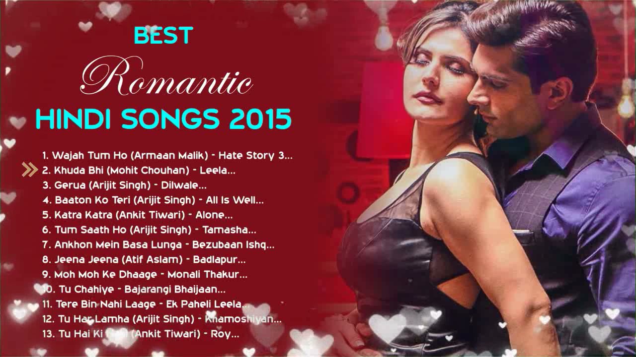  2015 LOVE  TOP HEART TOUCHING ROMANTIC JUKEBOX  BEST BOLLYWOOD HINDI SONGS  HITS COLLECTION