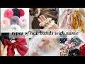 Different types of hairband with name  hairties with name  trendy girl neha
