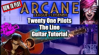 Twenty One Pilots - The Line Guitar Tutorial (Arcane Season 2)