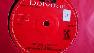 Video thumbnail of "JAMES BROWN & THE FAMOUS FLAMES - THERE WAS A TIME"