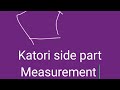 Katori sidepart measuremen#blouse #blousepattern #blousepattern #katoriblouse