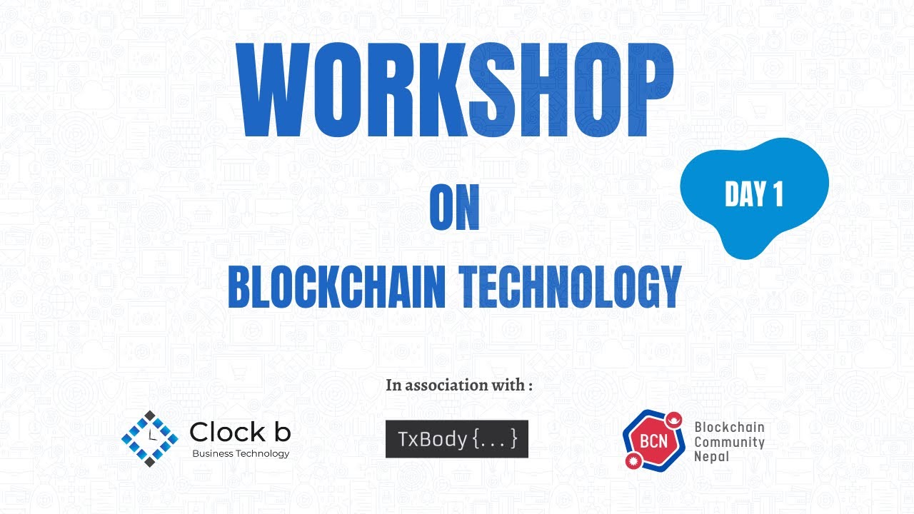 Workshop on Blockchain Technology: Day I - YouTube