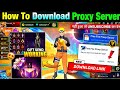 HOW TO DOWNLOAD PROXY SERVER IN FREE FIRE, HOW TO USE PROXY SERVER IN FREE FIRE, VIP PROXY SERVER