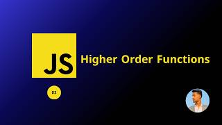 Javascript Advanced - 3 - Higher Order Functions