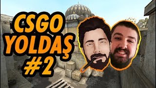 KOMTAN CSGO: Yoldaş Thetabeta #2