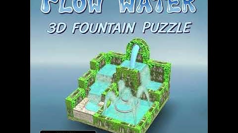 Flow Water Fountain 3D Puzzle (Android & IOS)