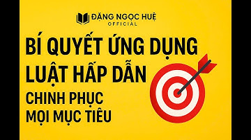 NGÀY 1: BÍ QUYẾT ỨNG DỤNG LUẬT HẤP DẪN CHINH PHỤC MỌI MỤC TIÊU| Đặng Ngọc Huệ Official