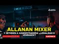 Allanan Mixer y detienen a administradora: ¿legalidad o venganza?