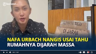 Download Lagu NAFA Urbach Nangis Saat Tahu Rumahnya di Bintaro Porak Poranda Dijarah Massa MP3 Download Lagu NAFA Urbach Nangis Saat Tahu Rumahnya di Bintaro Porak Poranda Dijarah Massa MP3