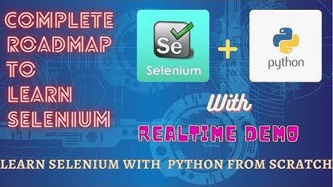 Python Selenium Complete Roadmap || Selenium  for beginners || Python Selenium Automation Part 1